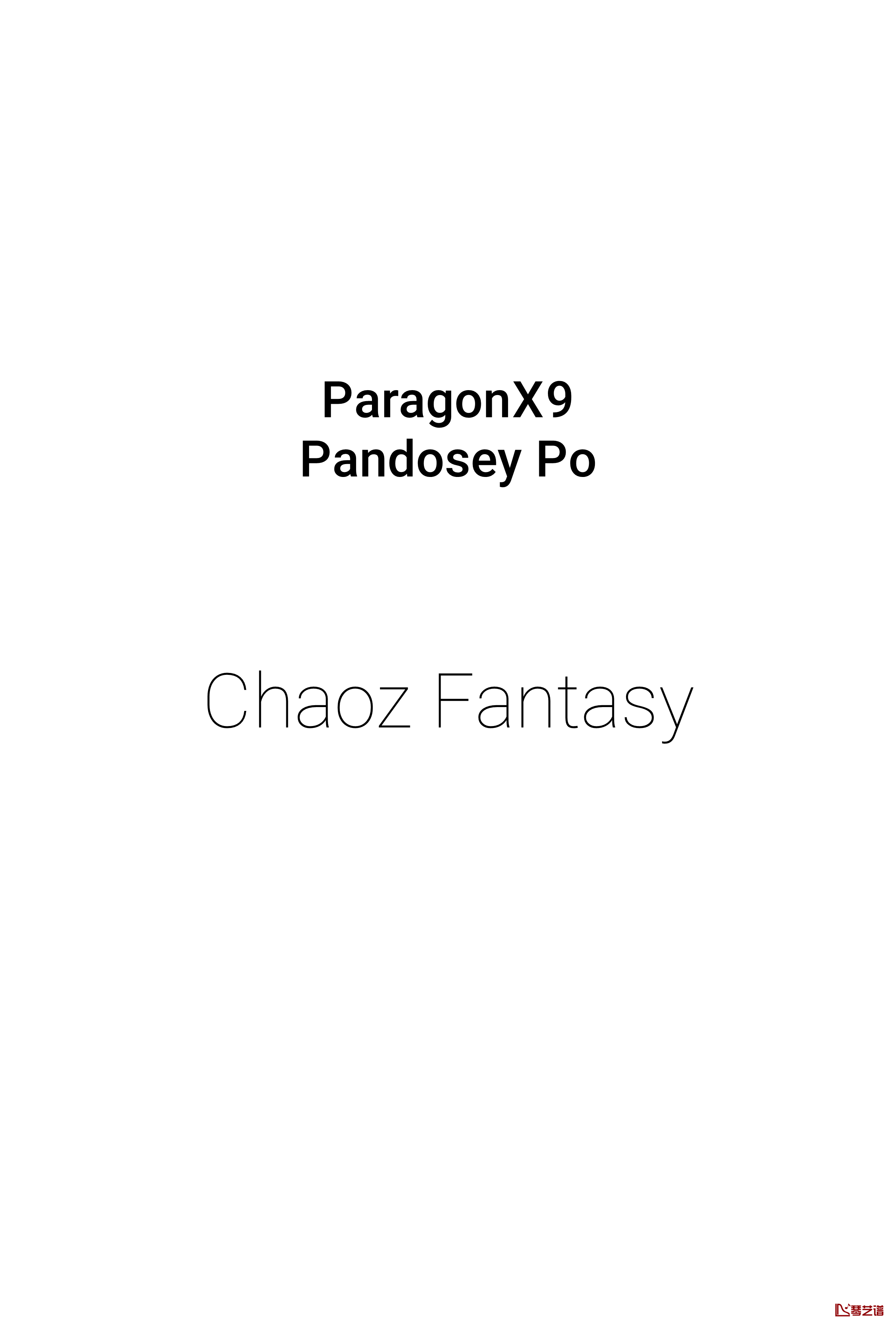 Chaoz Fantasy钢琴谱-ParagonX91