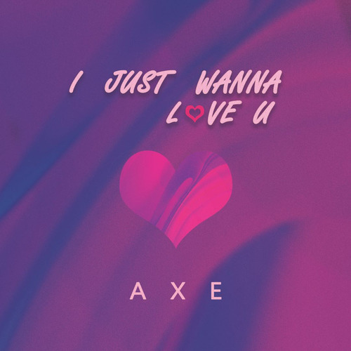 I JUST WANNA LOVE U简谱(歌词)-谢峥Axe1